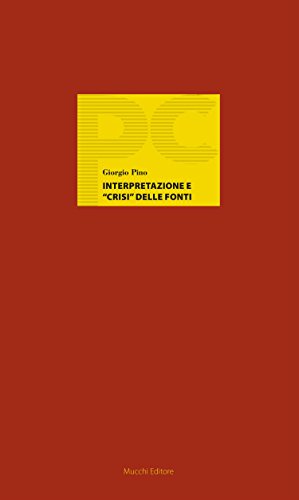 Interpretazione e crisi delle fonti (Piccole Conferenze) (Italian Edition)