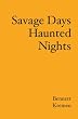 Savage Days Haunted Nights