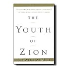 The Youth of Zion- Statements and Experiences From the Prophets of the LDS Church-... by Chad Daybell