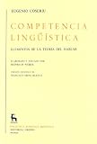 Competencia Linguistica/ Linguistic Competition: Elementos De La Teoria Del Hablar / Elements of the Speaking Theory (Biblioteca Romanica Hispanica / Romanic Hispanic Library) (Spanish Edition)