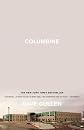 Columbine (Edition 1st Paperback Editio) by Cullen, Dave [Paperback(2010£©]