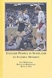English people in Scotland : an invisible minority