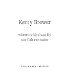 Where no bird can fly nor fish can swim : stills from painting