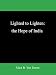 Lighted to Lighten: the Hope of India