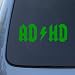 AD-HD - Vinyl Car Decal Sticker #1691 | Vinyl Color: Green