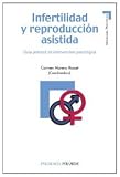Infertilidad y reproducción asistida: Guía práctica de intervención psicológica (Psicologia (piramide))