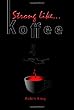 Strong Like Koffee