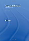 Craig s Soil Mechanics: Solutions Manual