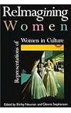 Reimagining women : representations of women in culture