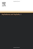 Asphaltenes and Asphalts, 1