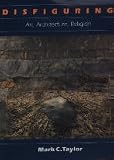 Disfiguring: Art, Architecture, Religion (Religion and Postmodernism Series)