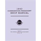 1940 STUDEBAKER COMMANDER PRESIDENT Service Manual by Studebaker