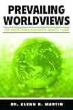 Prevailing Worldviews of Western Society Since 1500