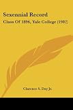 Sexennial Record: Class Of 1896, Yale College (1902)