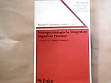 Neuropsychologische Integration kognitiver Prozesse - Michael S. Gazzaniga, Joseph E. LeDoux