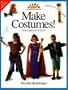 Make Costumes!: For Creative Play (Art and Activities for Kids)