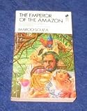 The Emperor of the Amazon