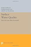 ISBN 9780691601830 product image for Surface Water Quality: Have the Laws Been Successful? (Princeton Legacy Library) | upcitemdb.com