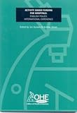 Activity based funding for hospitals : English policy, international experience