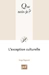 L'exception culturelle: � Que sais-je...