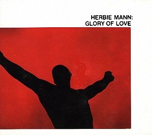 Herbie Mann - GLORY OF LOVE - Zortam Music