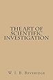 The Art Of Scientific Investigation