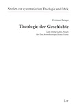 Produkt-Bild: Theologie der Geschichte: Zum trinitarischen Ansatz der Geschichtstheologie Bruno Fortes