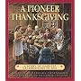 Pioneer Thanksgiving, A: A Story of Harvest Celebrations in 1841