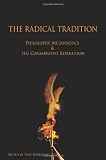 The Radical Tradition: Philosophy, Metapolitics and the Conservative Revolution