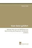 Produkt-Bild: Vom Geist gef&uuml;hrt: Beitrag Hans Urs von Balthasars zur Bestimmung des  Propriums christlicher Existenz