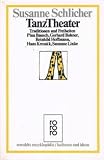 TanzTheater: Traditionen und Freiheiten : Pina Bausch, Gerhard Bohner, Reinhild Hoffmann, Hans Kresnik, Susanne Linke (Kulturen und Ideen) (German Edition)