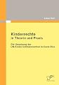 Kinderrechte in Theorie und Praxis: Die Umsetzung der UN-Kinderrechtskonvention in Costa Rica (German Edition)