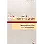 Lebensunwert - zerst�rte Leben: Zwangssterilisation und "Euthanasie"