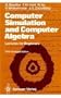 Computer Simulation and Computer Algebra: Lectures for Beginners