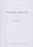 Produkt-Bild: Daniele Morini. "Un poco inclinato". Opere recenti