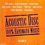 Acoustic Disc : 100% Handmade Music Vol 2