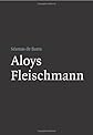 Aloys Fleischmann (Field Day Composers) (Field Day Composers)