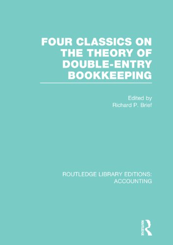 Four Classics on the Theory of Double-Entry Bookkeeping (RLE Accounting) (Routledge Library Editions: Accounting)