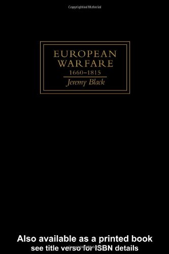European Warfare, 1660-1815 (Warfare and History)