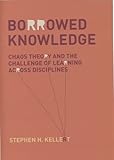 Borrowed knowledge : chaos theory and the challenge of learning across disciplines