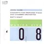 John Cage: Concerto for Prepared Piano and Chamber Orchestra; Sixty Eight