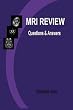 MRI Review: Questions and Answers