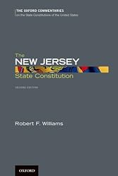 The New Jersey State Constitution (Oxford Commentaries on the State Constitutions of the United States)