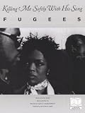 The Fugees: Killing Me Softly With His Song