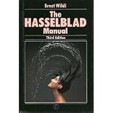 The Hasselblad Manual: A Comprehensive Guide to the System