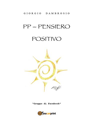 PP - Pensiero positivo (Italian Edition)