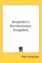 Kropotkin's Revolutionary Pamphlets