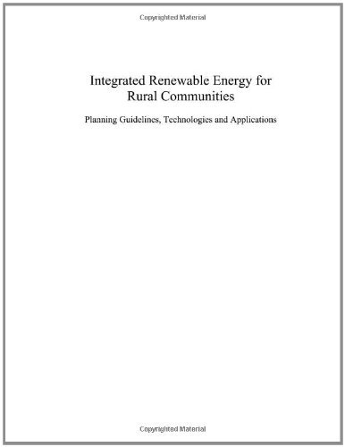 Integrated Renewable Energy for Rural Communities: Planning Guidelines, Technologies and Applications