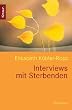 Interviews mit Sterbenden