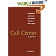 Call Center Savvy: How to Position Your Call Center for the... by  Keith Dawson
